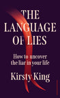 The Language of Lies: How to uncover the liar in your life - Retail Maharaj