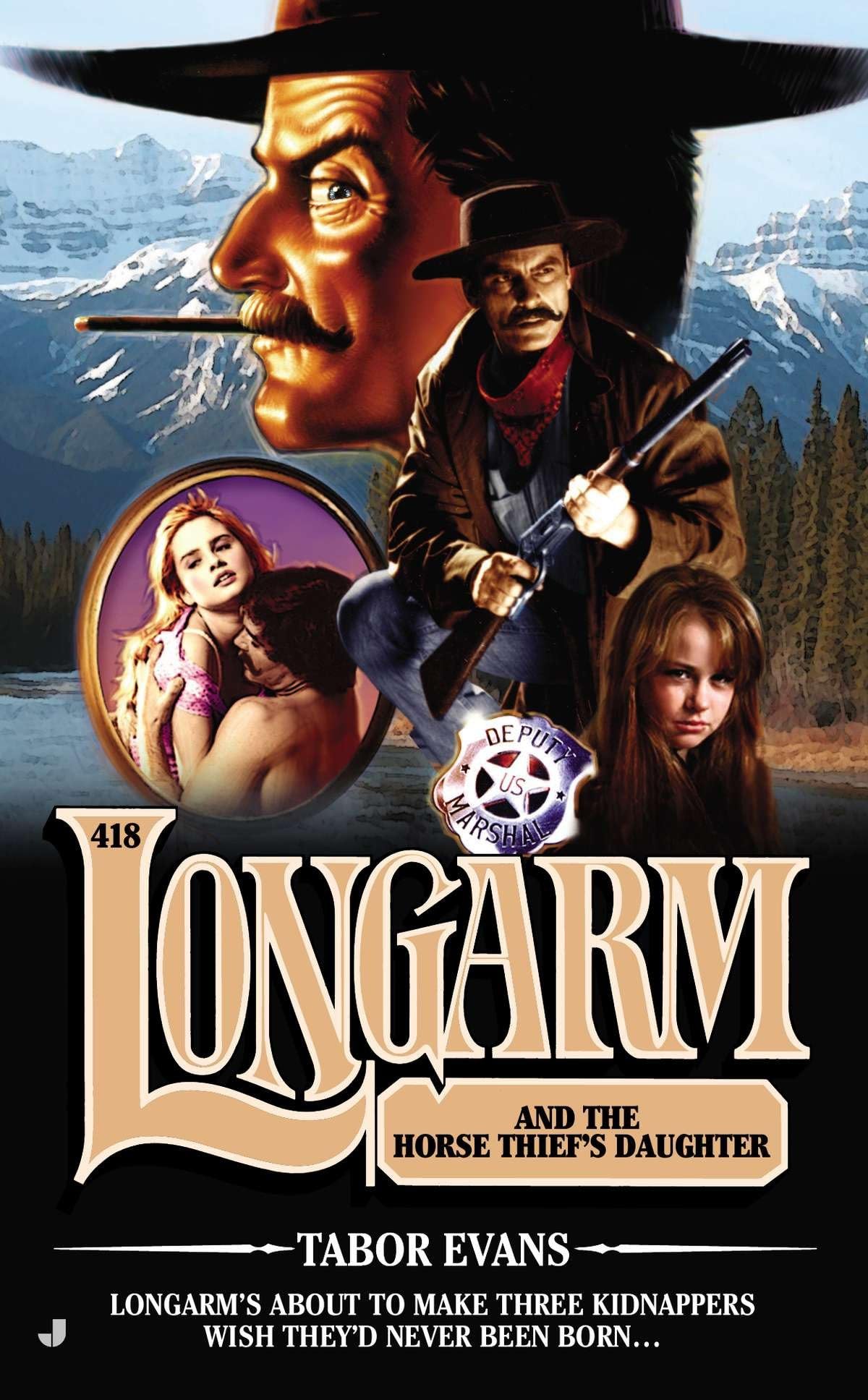 Longarm 418: Longarm and the Horse Thief’s Daughter - Retail Maharaj