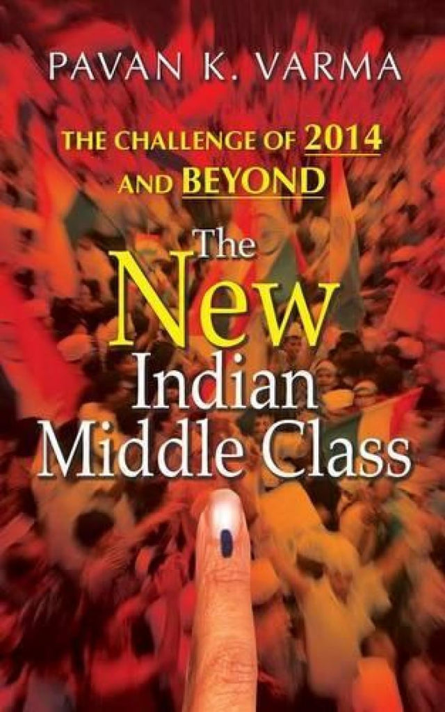 The New Indian Middle Class: The Challenge of 2014 and Beyond - Retail Maharaj