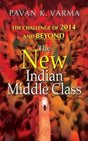 The New Indian Middle Class: The Challenge of 2014 and Beyond - Retail Maharaj