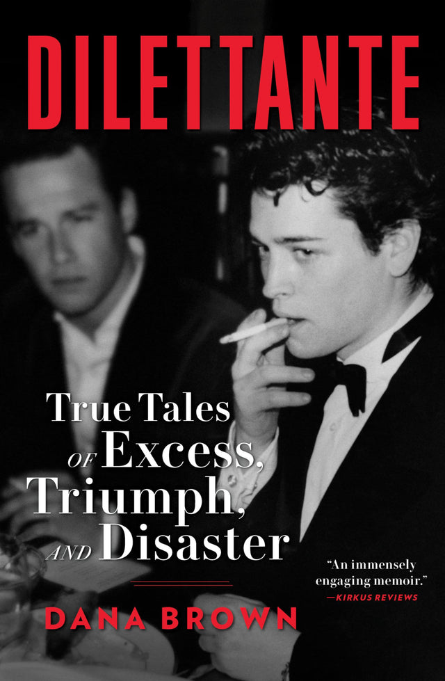 Dilettante: True Tales of Excess, Triumph, and Disaster - Retail Maharaj