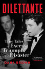 Dilettante: True Tales of Excess, Triumph, and Disaster - Retail Maharaj