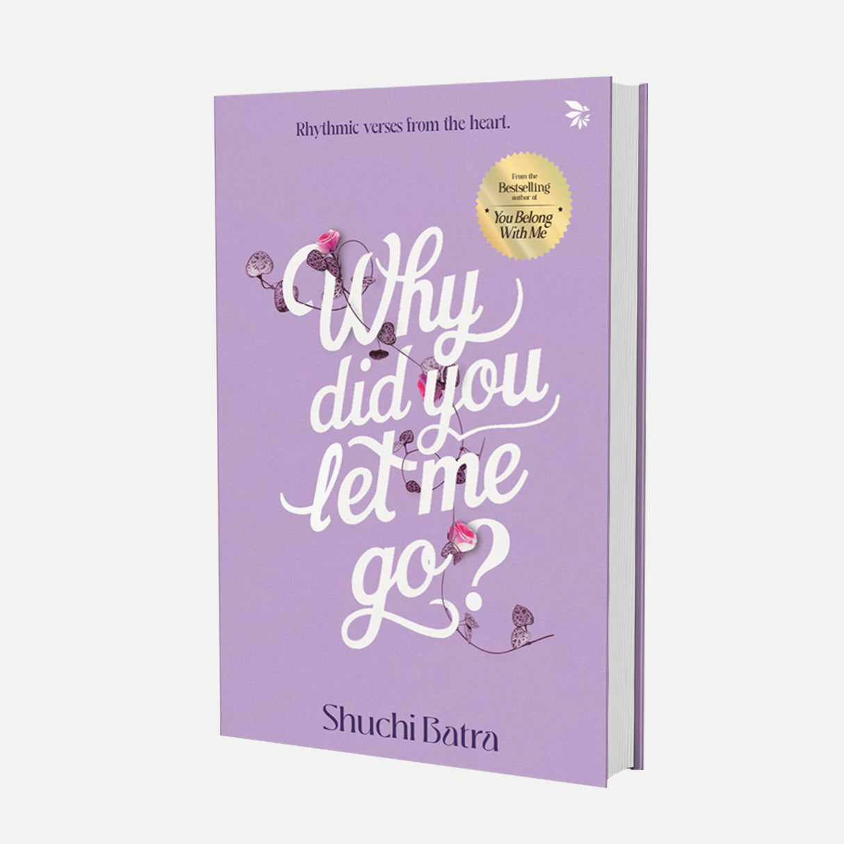 Why did you let me go? Heartfelt saga of love, loss, and longing | From the bestselling author of You Belong With Me - Retail Maharaj