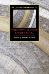 The Cambridge Companion to the Twentieth-Century English Novel (Cambridge Companions to Literature) - Retail Maharaj