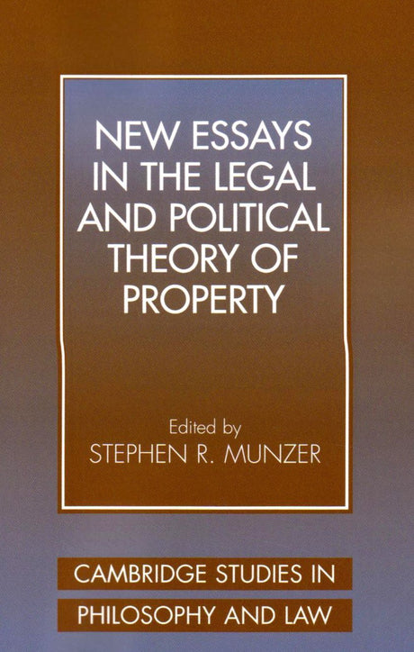New Essays in the Legal and Political Theory of Property (Cambridge Studies in Philosophy and Law) - Retail Maharaj