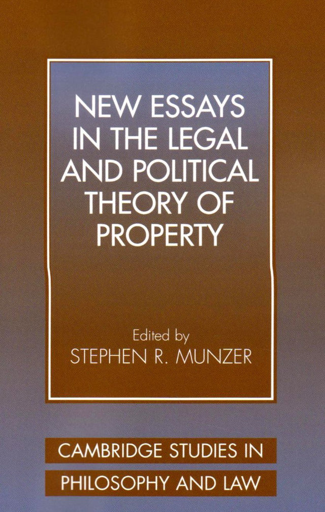 New Essays in the Legal and Political Theory of Property (Cambridge Studies in Philosophy and Law) - Retail Maharaj