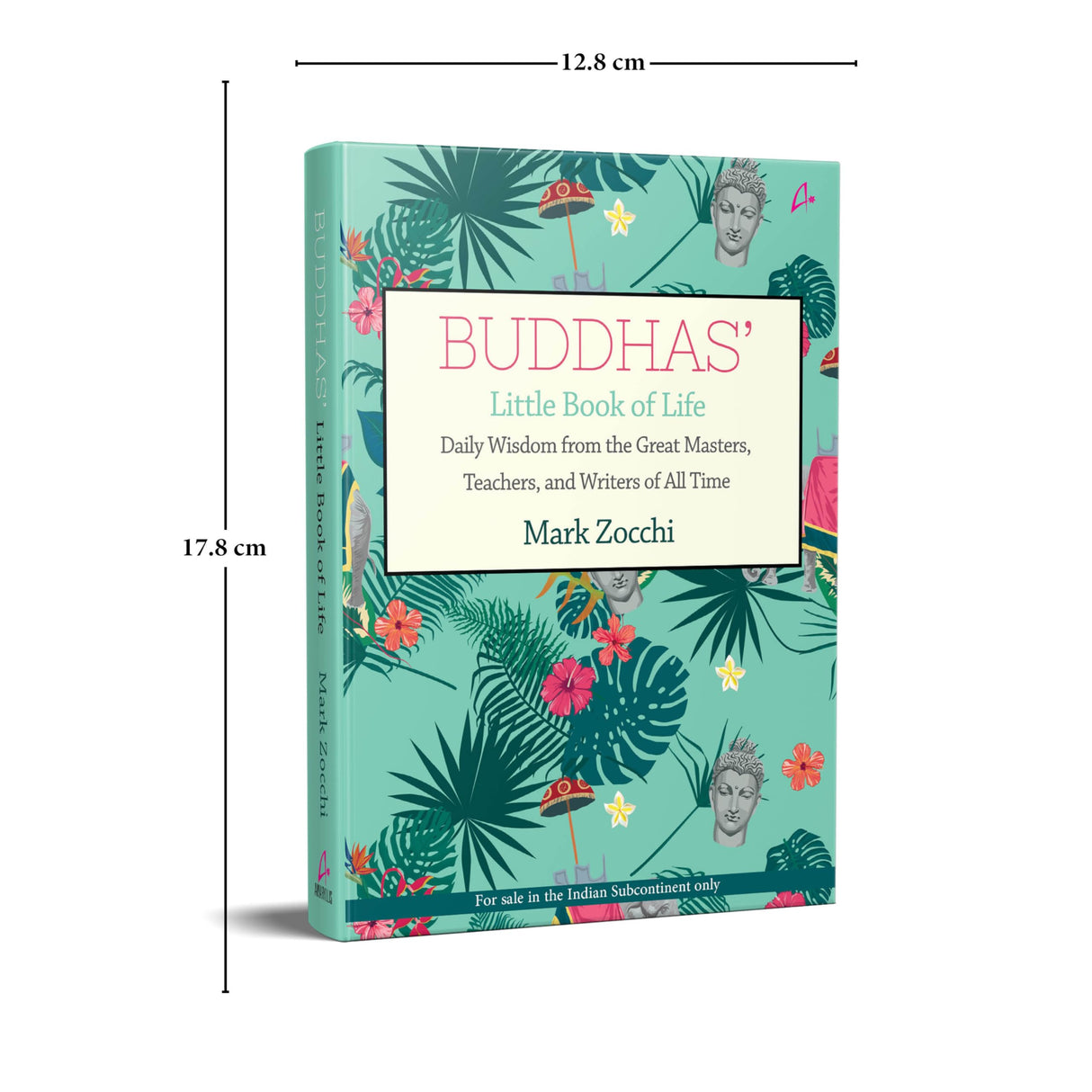 Buddha's Little Book Of Life: Daily Wisdom from the Great Masters, Teachers and Writers of All Time (English) - Retail Maharaj
