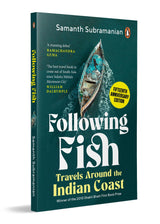 Following Fish: Travels Around the Indian Coast | Winner of the 2010 Shakti Bhatt First Book Prize | Fifteenth Anniversary Edition - Retail Maharaj