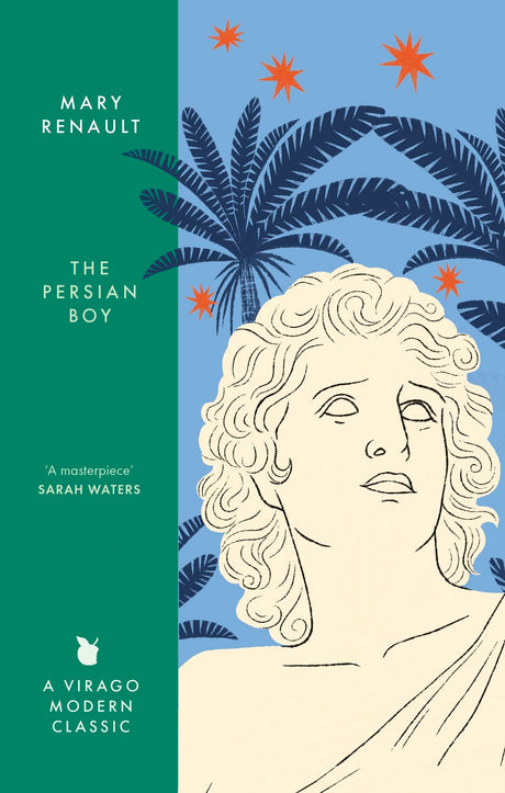 The Persian Boy: A Novel of Alexander the Great: A Virago Modern Classic - Retail Maharaj