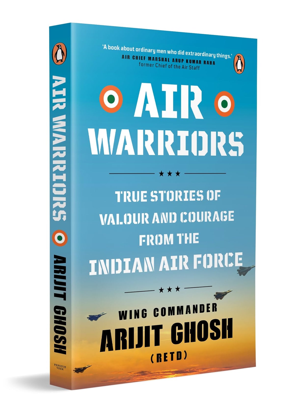 Air Warriors: True Stories of Valour and Courage from the Indian Air Force - Retail Maharaj