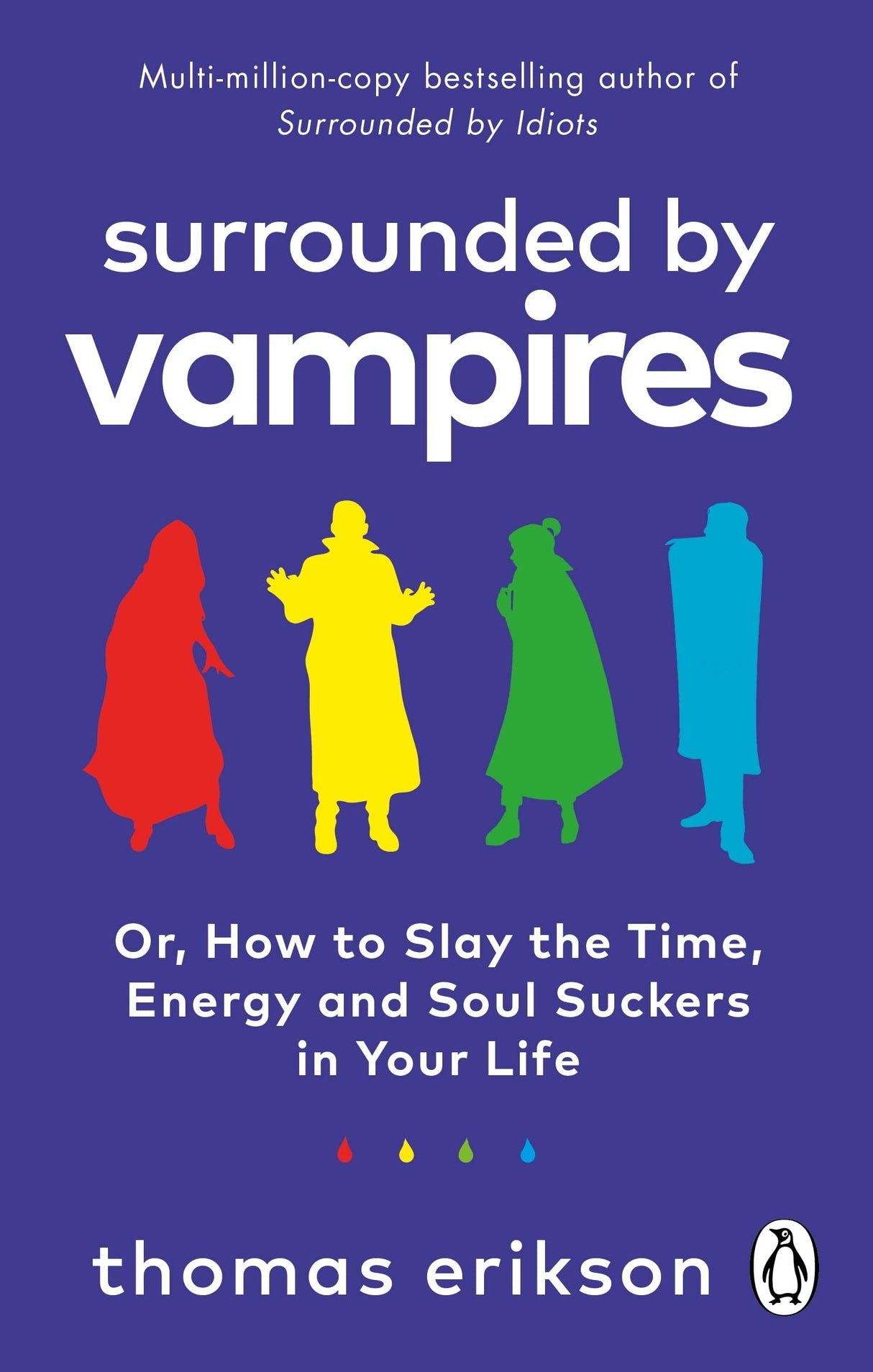 Surrounded by Vampires: Or, How to Slay the Time, Energy and Soul Suckers in Your Life - Retail Maharaj