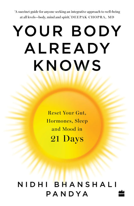 Your Body Already Knows: 21 Days to Reset Your Gut, Hormones, Sleep and Mood - Retail Maharaj
