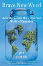 Brave New Weed: Adventures into the Uncharted World of Cannabis - Retail Maharaj