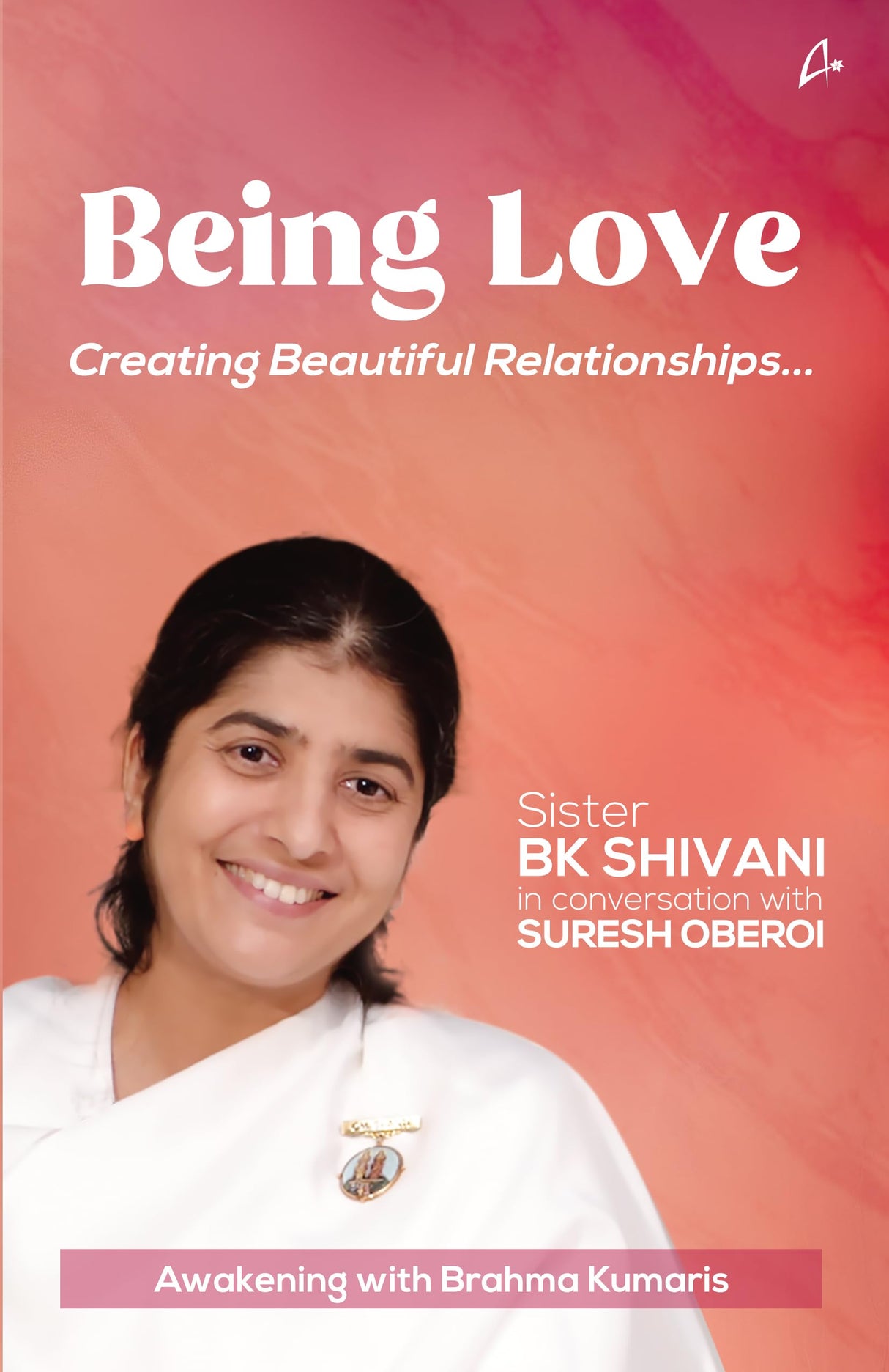 Being Love: Creating Beautiful Relationships - Retail Maharaj