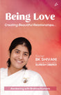 Being Love: Creating Beautiful Relationships - Retail Maharaj