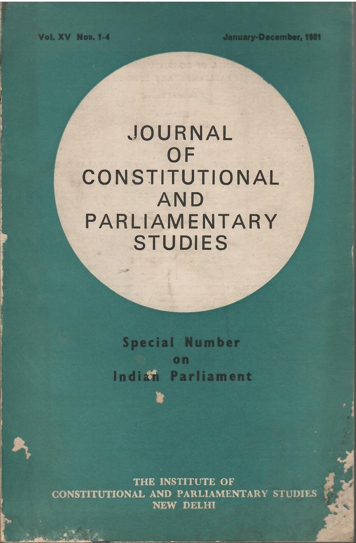 journal of Constitutional And Parliamentary Studies (Vol XV Nos. 1 To 4 ) - ( January-December, 1981 )