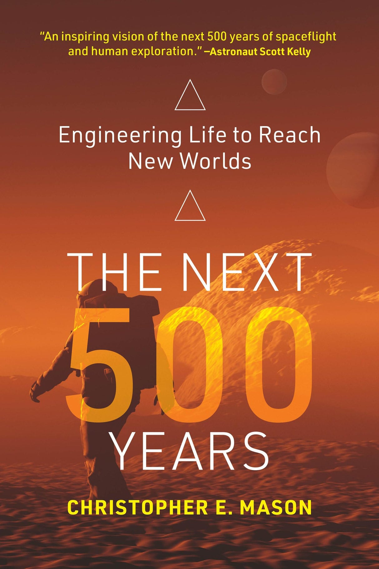 The Next 500 Years: Engineering Life to Reach New Worlds - Retail Maharaj