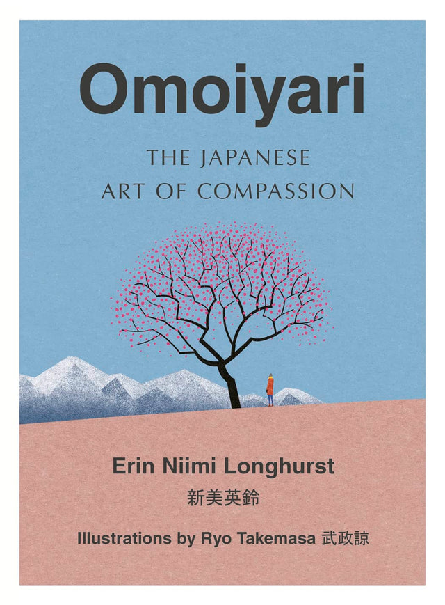 Omoiyari : The Japanese Art of Compassion - Retail Maharaj