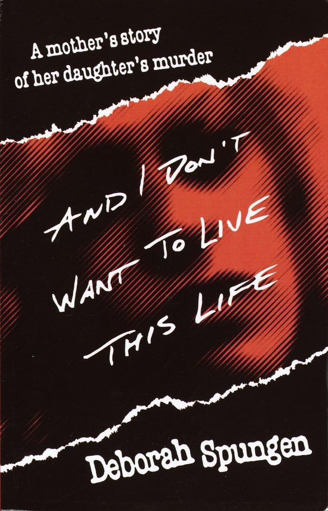 And I Don't Want to Live This Life: A Mother's Story of Her Daughter's Murder - Retail Maharaj