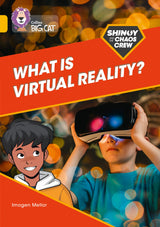 Shinoy and the Chaos Crew: What is virtual reality?: Band 09/Gold (Collins Big Cat) - Retail Maharaj