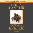 Down the Long Hills (Louis L'Amour's Lost Treasures): A Novel - Retail Maharaj