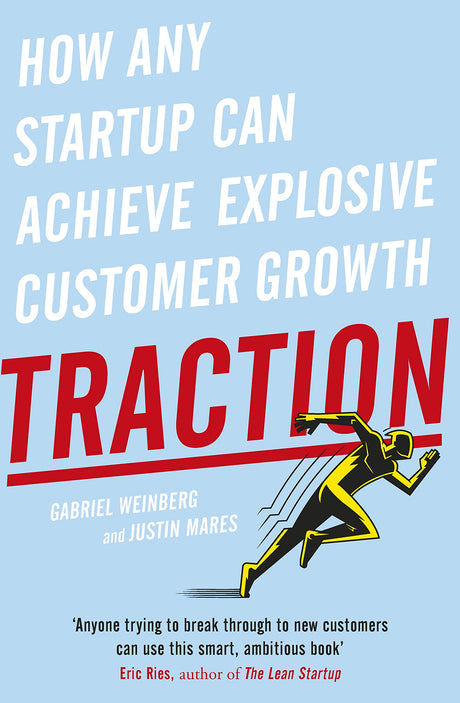 Traction: How Any Startup Can Achieve Explosive Customer Growth - Retail Maharaj
