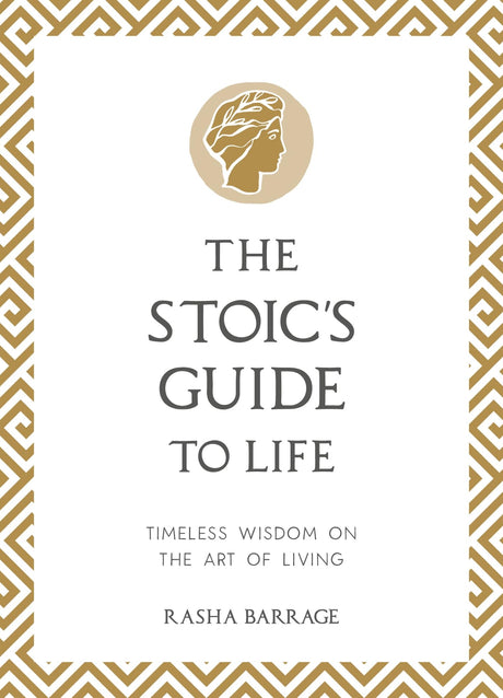 The Stoic's Guide to Life: Timeless Wisdom on the Art of Living - Retail Maharaj