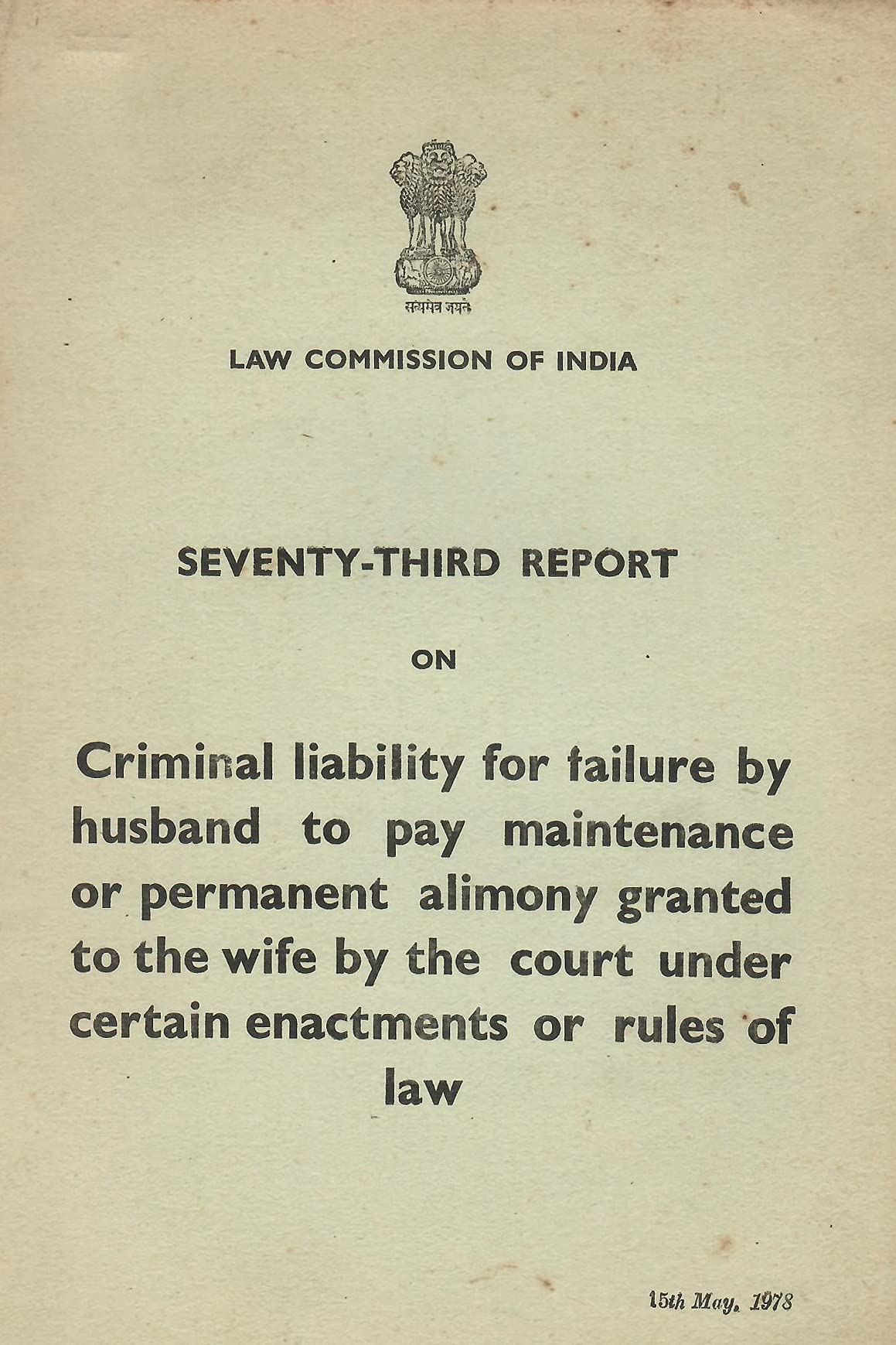 Criminal Liability for Failure by Husband to Pay Maintenance or Permanent Alimony Granted to the Wife by the Court Under Certain Enactments or Rules of Law - 73rd Report [Paperback] Ministry of Law