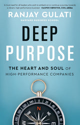 Deep Purpose: The Heart and Soul of High-Performance Companies - Retail Maharaj