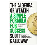 The Algebra of Wealth: A Simple Formula for Success - Retail Maharaj
