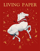 LIVING PAPER: From Materials to Processes: A Step-By-Step Guide to the Creation of Over 70 Ingenious Paper Artworks - Cutting, Folding, Tearing, Quilling, Weaving, Collage, Sculpture - Retail Maharaj