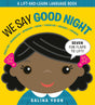We Say Good Night (A Lift and Learn Language Book) - Retail Maharaj