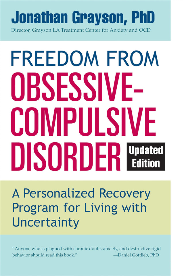 Freedom from Obsessive Compulsive Disorder: A Personalized Recovery Program for Living with Uncertainty, Updated Edition - Retail Maharaj