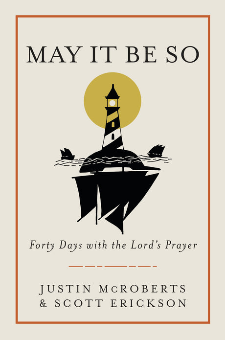 May It Be So: Forty Days with the Lord's Prayer - Retail Maharaj