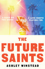The Future Saints: The new unforgettable romance from TikTok sensation and international bestseller Ashley Winstead - Retail Maharaj