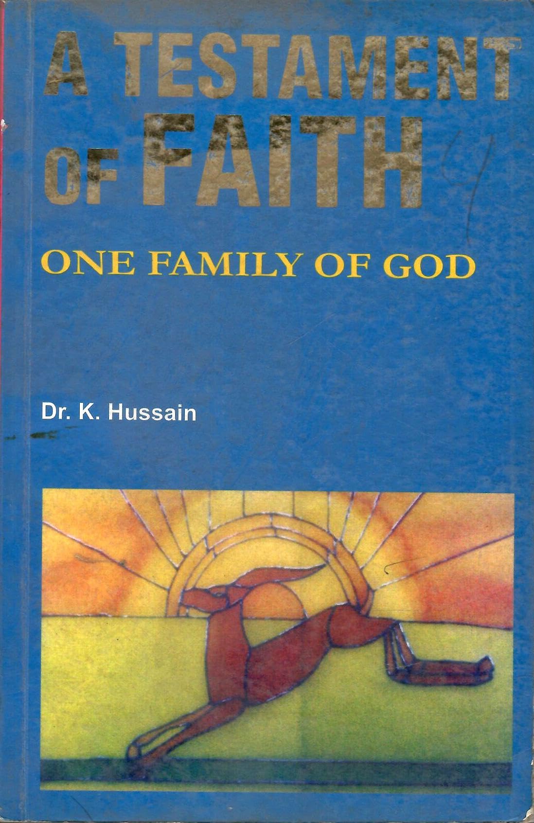 A Testament Of Faith One Family Of God