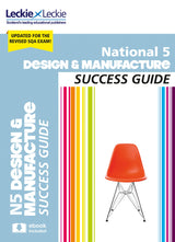 National 5 Design and Manufacture Success Guide: Revise for SQA Exams (Leckie N5 Revision) - Retail Maharaj