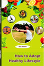 How to adopt healthy lifestyle - Retail Maharaj
