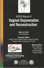 AICOG MANUAL OF VAGINAL REJUVENATION AND RECONSTRUCTION - Retail Maharaj