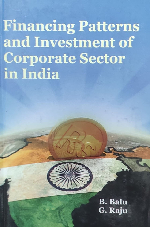 Financing Patterns And Investment Of Corporate Sector In India - Retail Maharaj
