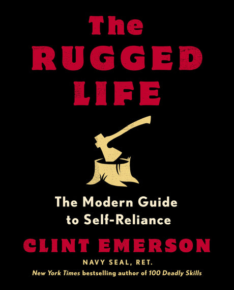 The Rugged Life: The Modern Guide to Self-Reliance: A Survival Guide - Retail Maharaj