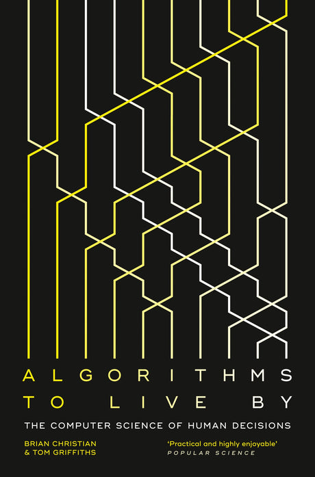 Algorithms to Live By: The Computer Science of Human Decisions - Retail Maharaj