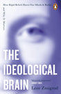 The Ideological Brain: How Rigid Beliefs Harm Our Minds & Bodies – And Why It Matters - Retail Maharaj