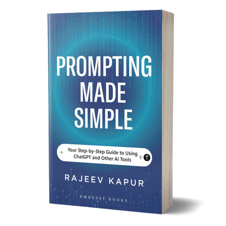 Prompting Made Simple: Your Step-by-Step Guide to Using ChatGPT and Other AI Tools - Retail Maharaj
