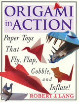 Origami In Action: Paper Toys That Fly, Flag, Gobble and Inflate! - Retail Maharaj