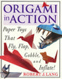 Origami In Action: Paper Toys That Fly, Flag, Gobble and Inflate! - Retail Maharaj