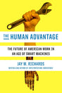 The Human Advantage: The Future of American Work in an Age of Smart Machines - Retail Maharaj
