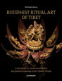 Buddhist Ritual Art of Tibet: A Handbook on Ceremonial Objects and Ritual Furnishings in the Tibetan Temple - Retail Maharaj
