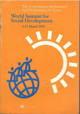 The Copenhagen Declaration And Programme Of Action - World Summit For Social Development 6-12 March 1995