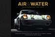 Air & Water: Rare Porsches, 1956-2019 - Retail Maharaj